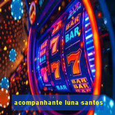 acompanhante luna santos